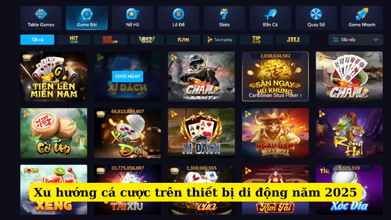 Xu hướng cá cược trên thiết bị di động năm 2025
