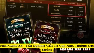 Mini Game X8 - Trải Nghiệm Giải Trí Gọn Nhẹ, Thưởng Cực Khủng